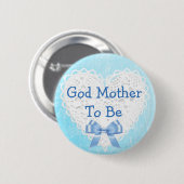 God moeder om Blue Lacy Baby shower Button te zijn (Voorkant /achterkant)