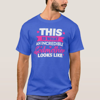 God Moederhij Is Wat Een Ongelooflijke Godmoeder U T-shirt