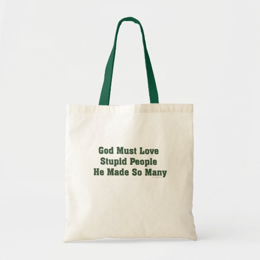 God moet van stommerige mensen houden tote bag (Voorkant)