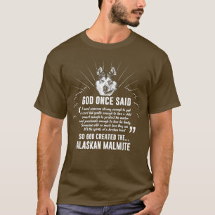 God Once zei Alaskan Malamute Dog Gift T-shirt
