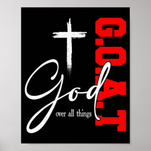God Over All Things G O A T Kruis Christelijke Mot Poster