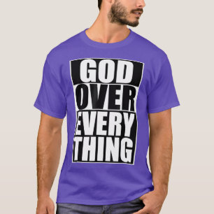 God over alles wat Christelijk T-Shirt Funny heet