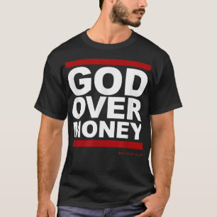 God over geld T-Shirt