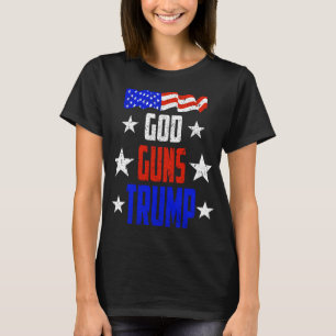 God, Pistolen en Trump T-Shirt Trump is mijn Presi