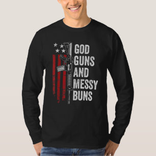 God Pistolen Messy Buns Christelijk Pro Pistool Am T-shirt