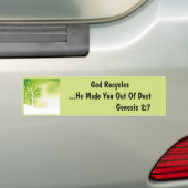 God recycleert, hij maakte je van stof bumpersticker (Op auto)