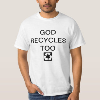 GOD RECYCLES T-SHIRT