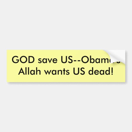 GOD redt de VS—Obama's Allah wil de VS dood! Bumpersticker (Voorkant)