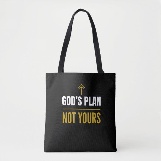 God’s Plan, Niet Dat Van Jou – Tote Bag (Voorkant)