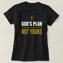 God’s Plan, Niet die van Jou –T-shirt