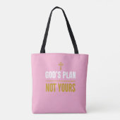 God’s Plan, Not Yours – Tote Bag (Achterkant)