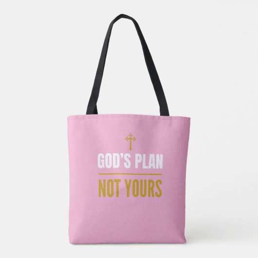 God’s Plan, Not Yours – Tote Bag (Achterkant)