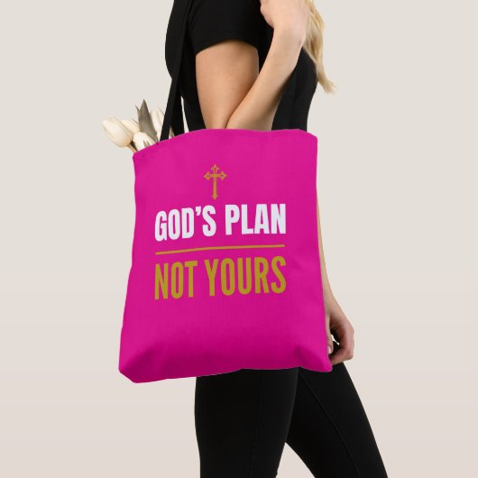 God’s Plan, Not Yours – Tote Bag (Dichtbij)