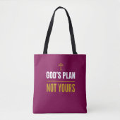 God’s Plan, Not Yours – Tote Bag (Voorkant)