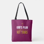 God’s Plan, Not Yours – Tote Bag (Achterkant)