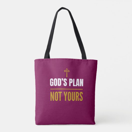 God’s Plan, Not Yours – Tote Bag (Achterkant)