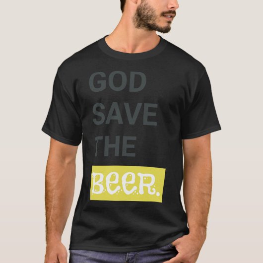 God Save the Beer Grappig Bier Liefhebber Gift T-shirt (Voorkant)