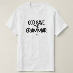 God Save The Grammar Grappige Taal Liefhebber Desi T-shirt