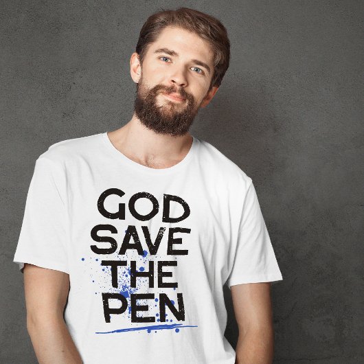 God Save the Pen Funny King Charles III T-shirt