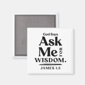God Says Ask Me For Wisdom James 1 5 Christian (on Magneet (Voorkant / Achterkant)