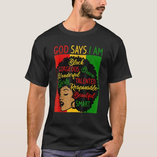 God Says I Am Black History Month Pride Afro Black T-shirt (Voorkant)