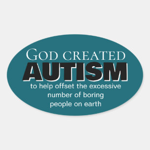 God schiep autisme om een speciale reden ovale sticker