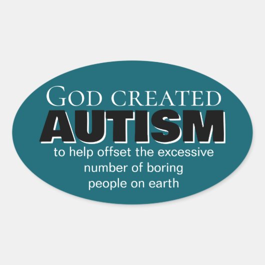 God schiep autisme om een speciale reden ovale sticker (Voorkant)