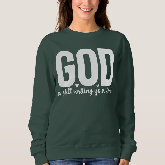 God Schrijft Nog Steeds Aan Jouw Verhaal T-shirt (Voorkant)