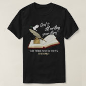 God schrijft nog steeds je verhaal af met proberen t-shirt (Design voorkant)