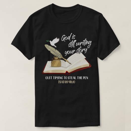 God schrijft nog steeds je verhaal af met proberen t-shirt (Design voorkant)