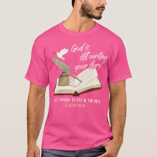 God schrijft nog steeds je verhaal af met proberen t-shirt