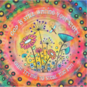 God schrijft nog steeds jouw verhaal  bloemen sticker (Voorkant)