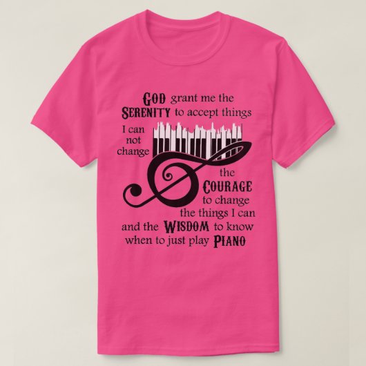 God Serenity kent me toe dat hij Piano 1 cept T-shirt (Design voorkant)