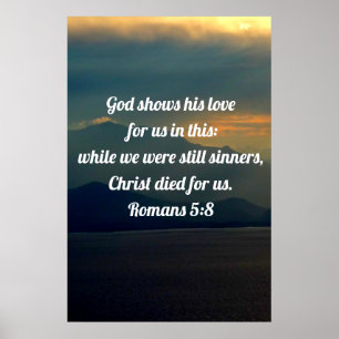 God Shows ons Zijn Liefde Romeinen 5:8 Poster