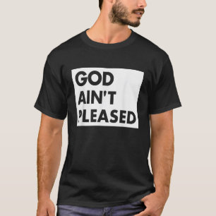 God Sint behaagt Christelijk Grappig Gezegde Jesus T-shirt