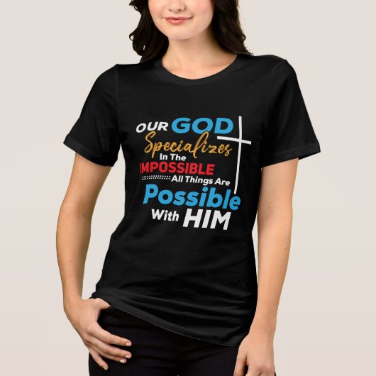 God Specializes In The Impossible All Things Possi Tri-Blend Shirt (Voorkant)