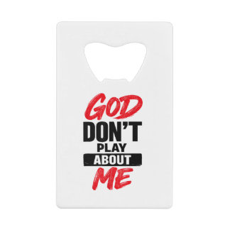 God speelt niet met mij Christelijk geloof Quote Creditkaart Flessenopener
