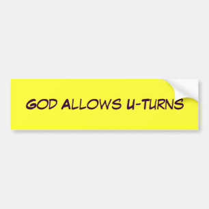 God staat U-Turns toe Bumpersticker