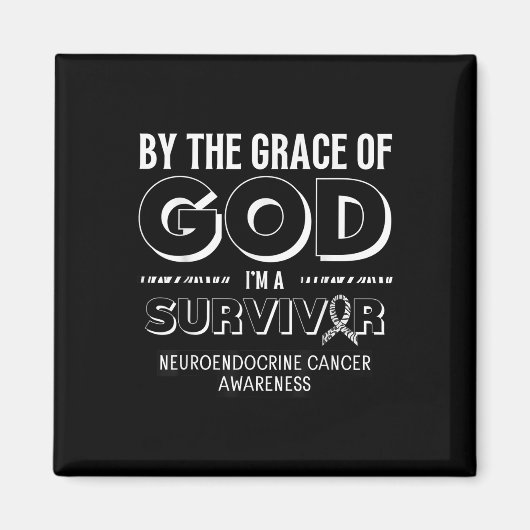 God Survivor Neuroendocrine Cancer Awareness Magneet (Voorkant)