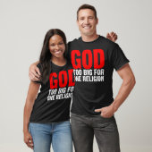 GOD TE GROOT VOOR ÉÉN RELIGING T-SHIRT (Unisex)
