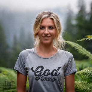 God Thing Christelijke Inspiratie T-shirt