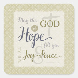 God van hoop vult u met vreugde en vrede vierkante sticker