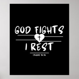 God vecht, ik rust – Exodus 14:14 Poster