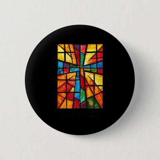 God verandert gebroken stukken in meesterwerken di ronde button 5,7 cm (Voorkant)