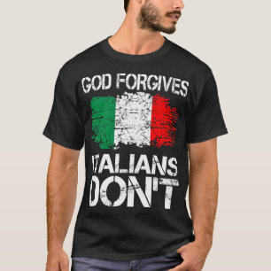 God Vergeeft Italianen Dont Gift T-shirt