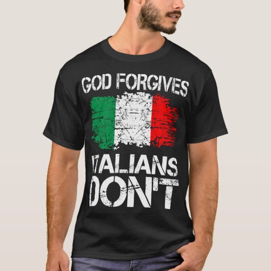 God Vergeeft Italianen Dont Gift T-shirt (Voorkant)