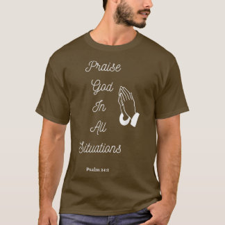 God verheug in alle situaties t-shirt