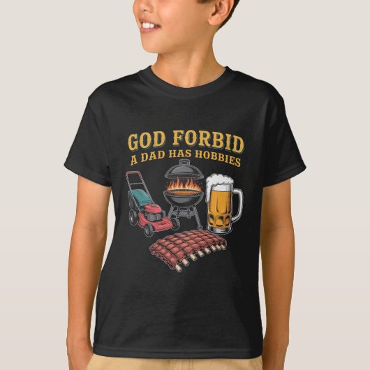 God verhoede dat een vader Hobbies heeft BBQ 1 T-shirt (Voorkant)