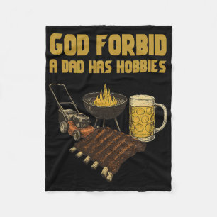 God verhoede dat een vader Hobbies heeft Fleece Deken