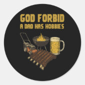 God verhoede dat een vader  Hobbies heeft Ronde Sticker (Voorkant)